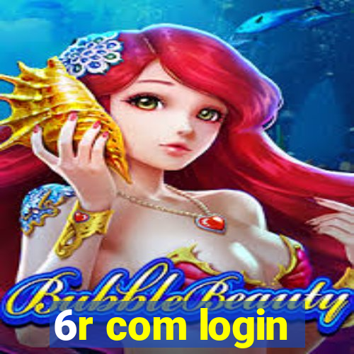 6r com login